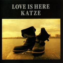 Katze : Love Is Here